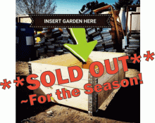 Garden Beds are Sold Out, Waste-Not Recycling 